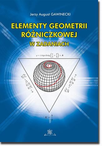 Elementy geometrii różniczkowej w zadaniach Jerzy August Gawinecki - okładka książki