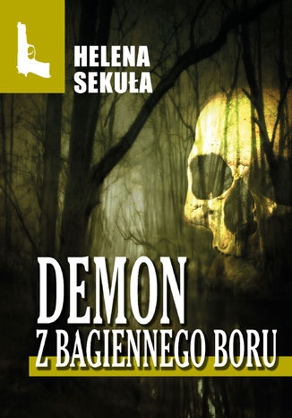 Demon z Bagiennego Boru Helena Sekuła - okładka ebooka