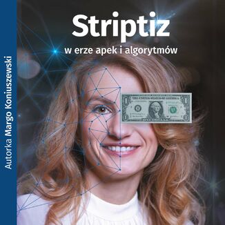 Striptiz w erze apek i algorytmów Margo Koniuszewski - okładka audiobooka MP3