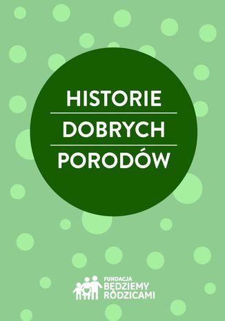 Historie dobrych porodów