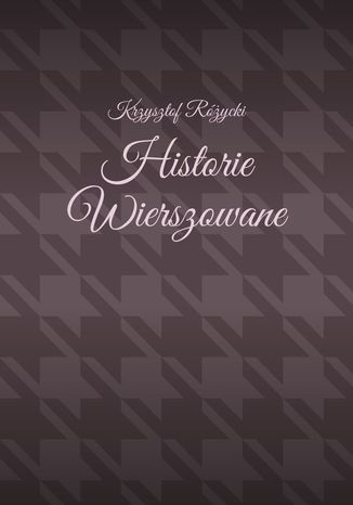 Historie Wierszowane Krzysztof Rycki - okadka ebooka