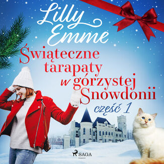 Świąteczne tarapaty w górzystej Snowdonii - część 1 Lilly Emme - okładka audiobooka MP3