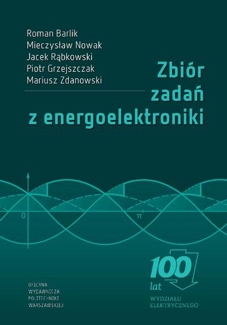 Zbir zada z energoelektroniki Roman Barlik, Mieczysaw Nowak, Jacek Rbkowski, Piotr Grzejszczak, Mariusz Zdanowski - okadka ebooka