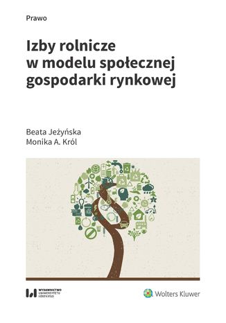 Izby rolnicze w modelu spoecznej gospodarki rynkowej Beata Jeyska, Monika A. Krl - okadka ebooka