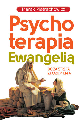 Psychoterapia Ewangelią Marek Pietrachowicz - okładka audiobooka MP3