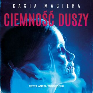 Ciemność duszy Kasia Magiera - okładka audiobooka MP3