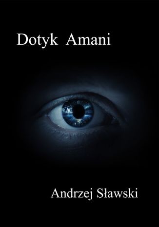 Dotyk Amani Andrzej Sawski - okadka ebooka