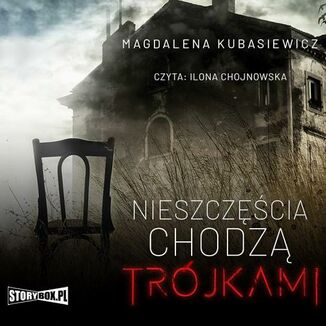 Nieszczęścia chodzą trójkami Magdalena Kubasiewicz - okładka audiobooka MP3