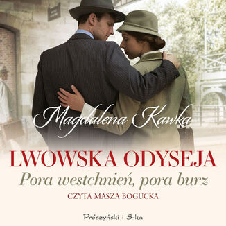 Lwowska odyseja (Tom 1). Pora westchnie, pora burz Magdalena Kawka - okadka audiobooka MP3