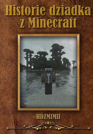 Historie dziadka z Minecraft