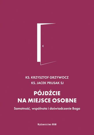 Pjdcie na miejsce osobne Jacek Prusak SJ, ks. Krzysztof Grzywocz - okadka audiobooks CD