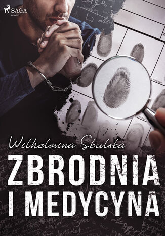 Zbrodnia i medycyna Wilhelmina Skulska - okadka ebooka