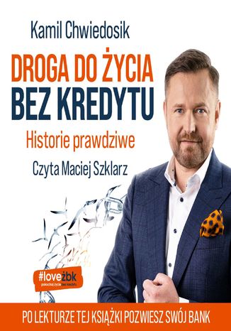 Droga do życia bez kredytu. Historie prawdziwe