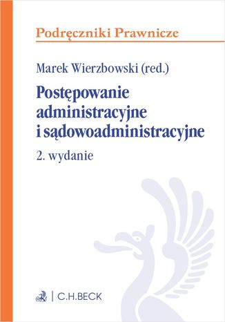 Postpowanie administracyjne i sdowoadministracyjne. Wydanie 2 Marek Wierzbowski - okadka ebooka