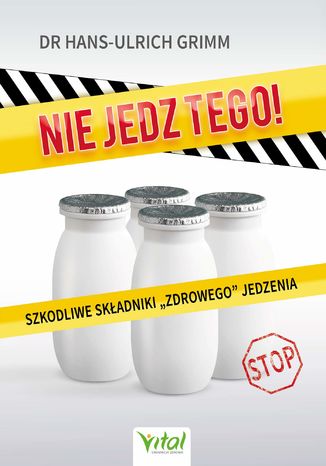 Nie jedz tego! Szkodliwe składniki "zdrowego" jedzenia