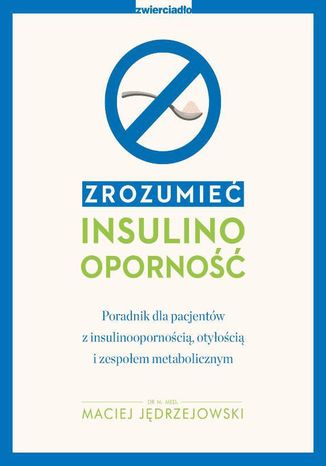 Zrozumie insulinooporno dr n. m. Maciej Jdrzejowski - okadka ebooka
