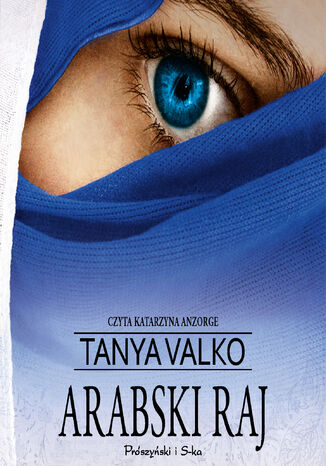 Arabska saga. Arabski raj Tanya Valko - okadka audiobooks CD
