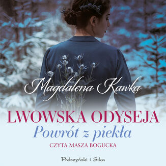 Lwowska odyseja (Tom 2). Powrt z pieka Magdalena Kawka - okadka audiobooka MP3