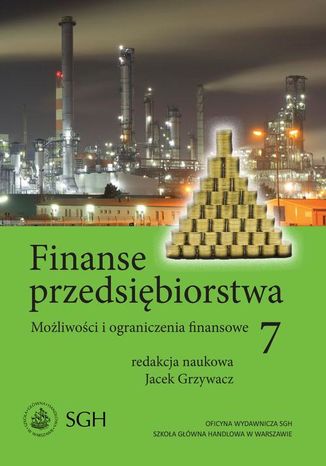 Finanse przedsibiorstwa 7. Moliwoci i ograniczenia finansowe Jacek Grzywacz - okadka ebooka