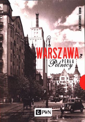 Warszawa. Pera pnocy Maria Barbasiewicz - okadka audiobooka MP3