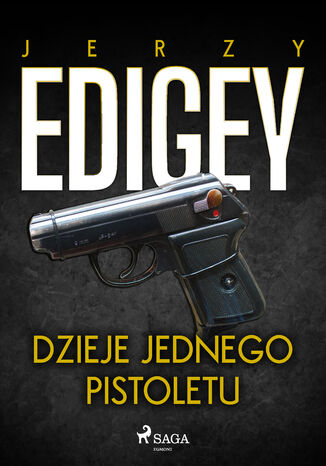 Dzieje jednego pistoletu Jerzy Edigey - okadka ebooka