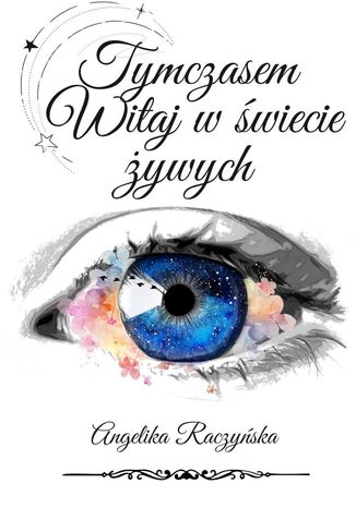 Tymczasem Witaj w świecie żywych