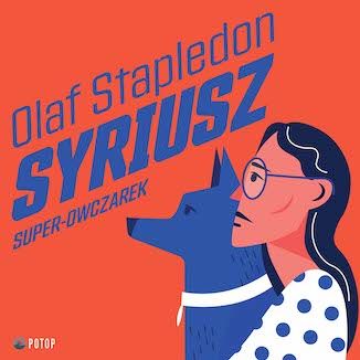 Syriusz. Super-Owczarek Olaf Stapledon - okadka audiobooka MP3