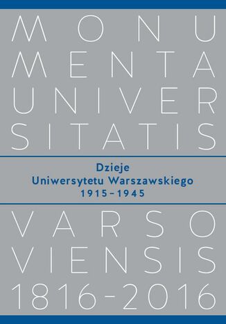 Okładka:Dzieje Uniwersytetu Warszawskiego 19151945 