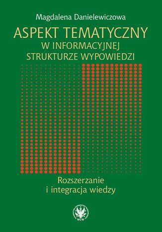 Aspekt tematyczny w informacyjnej strukturze wypowiedzi