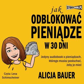 Jak odblokowa pienidze w 30 dni Alicja Bauer - okadka audiobooka MP3