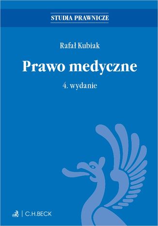 Prawo medyczne. Wydanie 4 Rafa Kubiak prof. U i prof. UM w odzi - okadka ebooka