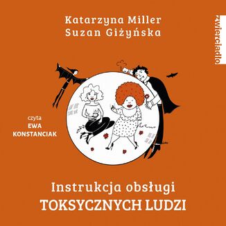 Instrukcja obsugi toksycznych ludzi Katarzyna Miller, Suzan Giyska - okadka audiobooka MP3