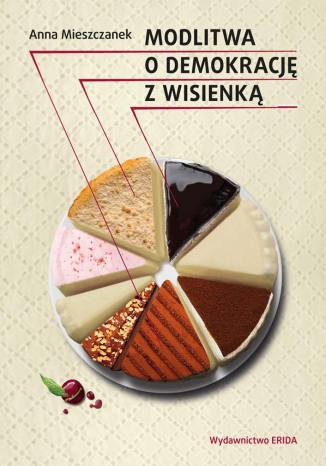 Modlitwa o demokrację z wisienką