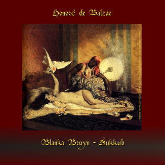 Blanka Bruyn  Sukkub Honor de Balzac - okadka audiobooka MP3