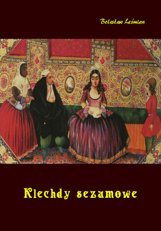 Klechdy sezamowe Bolesaw Lemian - okadka audiobooks CD