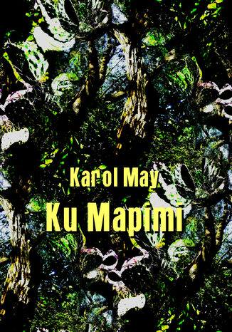 Ku Mapimi Karol May - okadka ebooka