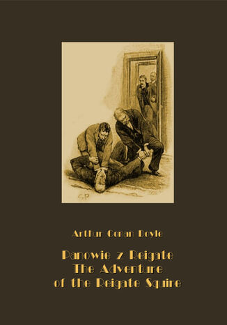Panowie z Reigate. The Adventure of the Reigate Squire Arthur Conan Doyle - okadka audiobooks CD