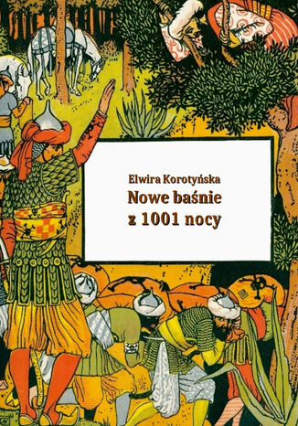 Nowe banie z 1001 nocy Opracowaa Elwira Korotyska - okadka audiobooks CD