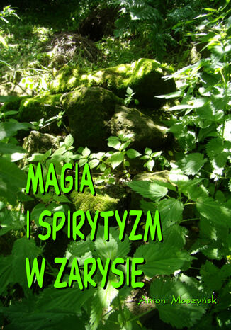 Magia i spirytyzm w zarysie Antoni Moszyski - okadka audiobooka MP3