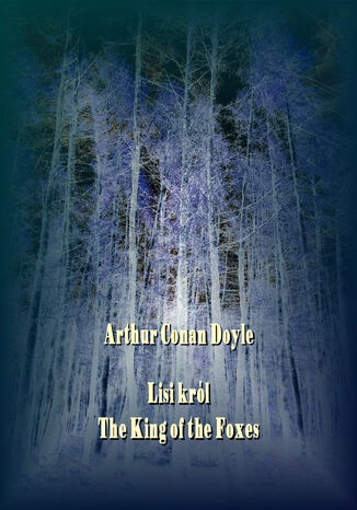 Lisi krl. The King of the Foxes Arthur Conan Doyle - okadka audiobooks CD