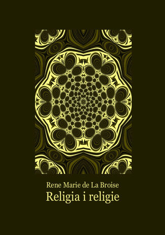 Religia i religie Rene Marie De La Broise - okadka ebooka