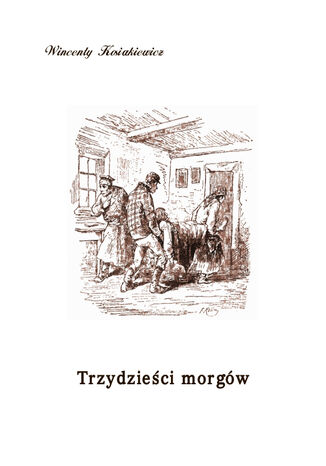 Trzydzieci morgw Wincenty Kosiakiewicz - okadka audiobooks CD