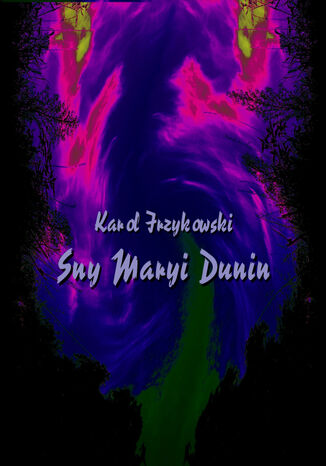 Sny Maryi Dunin Karol Irzykowski - okadka audiobooks CD