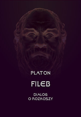Fileb. Dialog o rozkoszy Platon - okadka ebooka