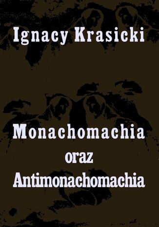 Monachomachia i Antimonachomachia Ignacy Krasicki - okadka ebooka