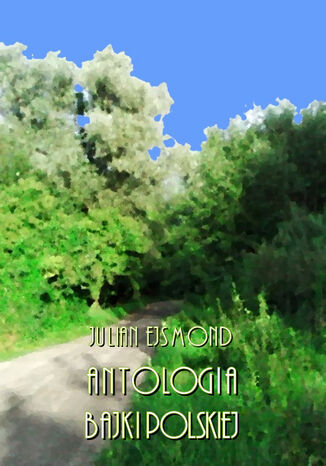 Antologia bajki polskiej Julian Ejsmond - okadka audiobooka MP3