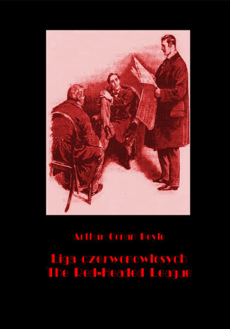 Liga czerwonowosych. The Red-Headed League Arthur Conan Doyle - okadka audiobooka MP3