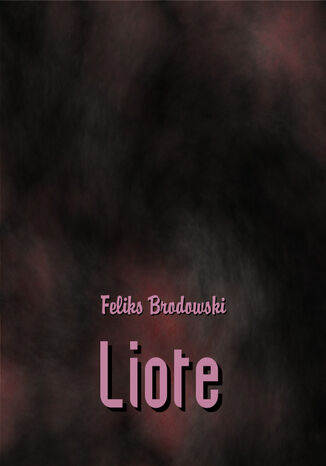 Liote i inne opowiadania Feliks Brodowski - okadka audiobooka MP3