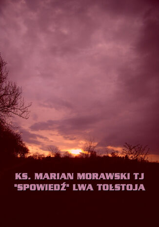 Spowied Lwa Tostoja Marian Morawski - okadka audiobooka MP3