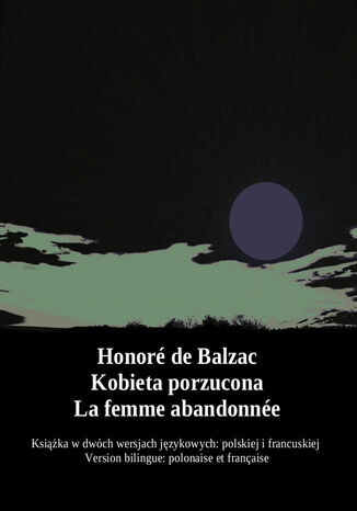 Kobieta porzucona. La femme abandonne Honor de Balzac - okadka ebooka